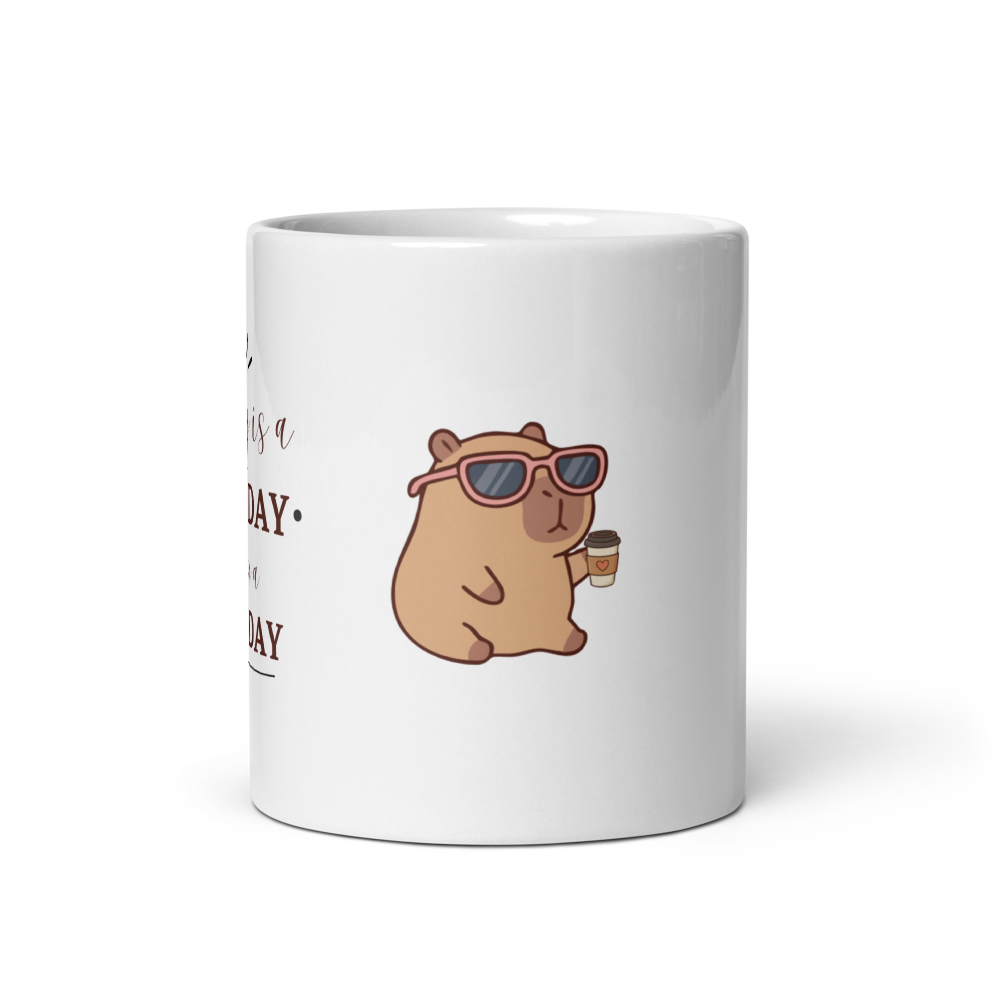 Today Is A Good Day Capybara - White Mug