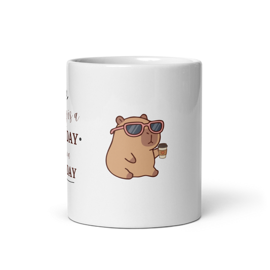 Today Is A Good Day Capybara - White Mug